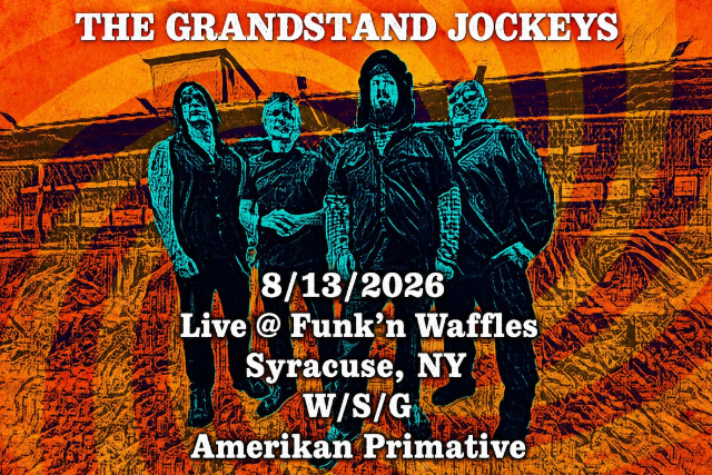 The Grandstand Jockeys + Amerikan Primitive