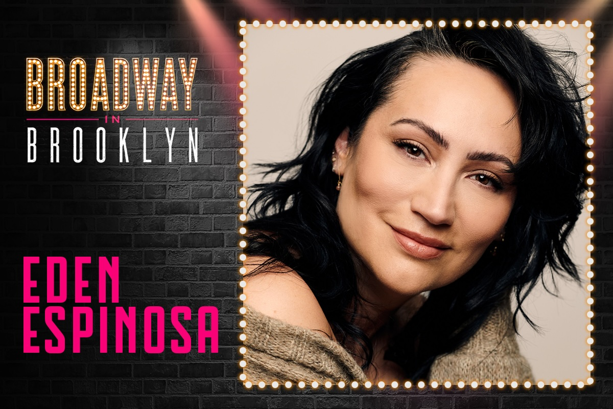 Broadway in Brooklyn presents Eden Espinosa