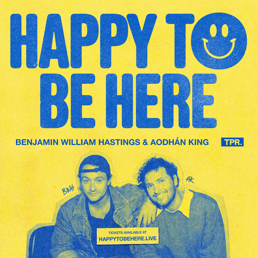 Benjamin William Hastings + Aodhán King: Happy To Be Here Tour - Fort Wayne, IN