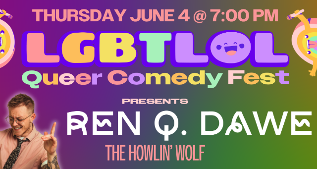 LGBTLOL Comedy Fest presents Ren Q. Dawe