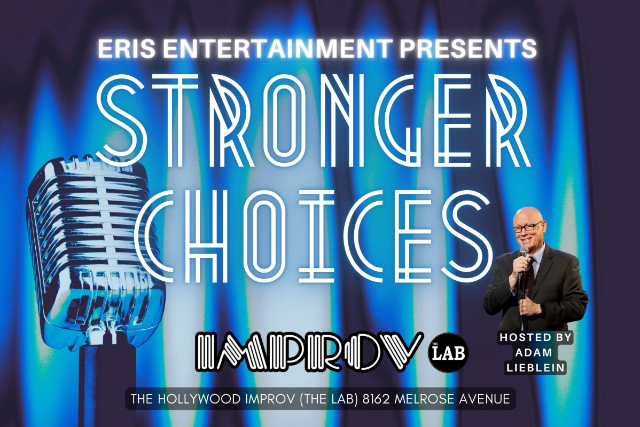 Stronger Choices ft. Adam Lieblein and more TBA