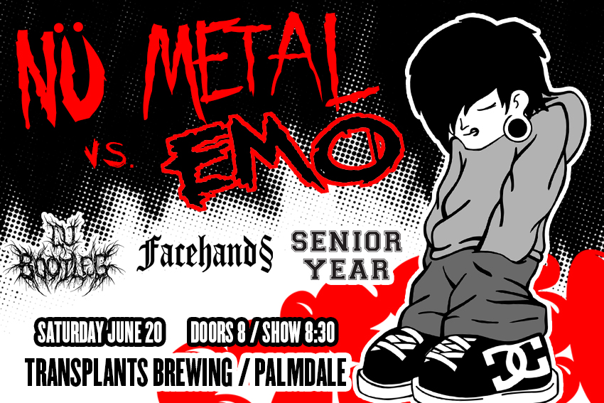 NÜ METAL VS EMO NIGHT WITH DJ BOOTLEG / FACEHANDS / SENIOR YEAR