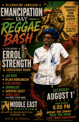 Jamaican Emancipation Day Reggae Bash w/ Errol Strength & Conscious Band, Jah Rico, Nyjah Diorganizah, King Rhymez, Journalist, Abdul Baki