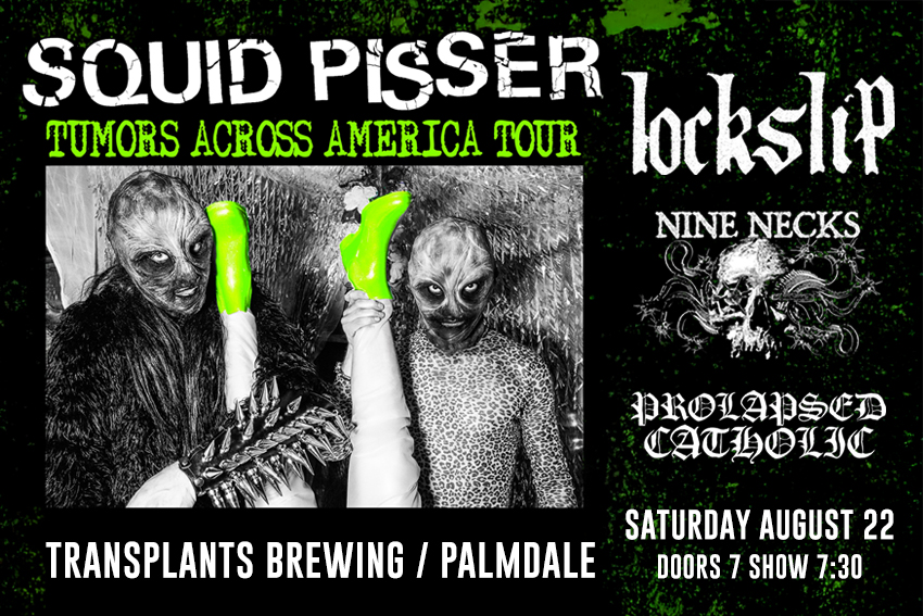 SQUID PISSER / LOCKSLIP / NINE NECKS / PROLAPSED CATHOLIC