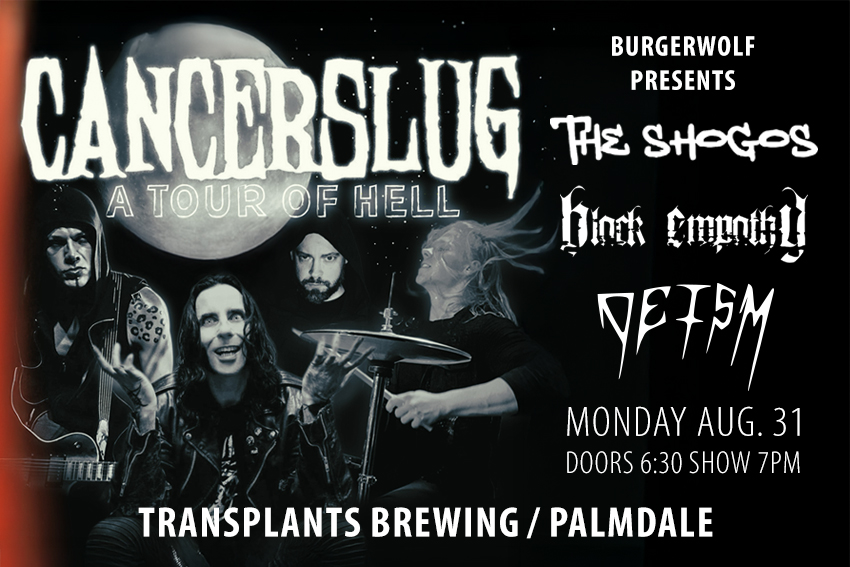 CANCERSLUG / THE SHOGOS / BLACK EMPATHY / DEISM
