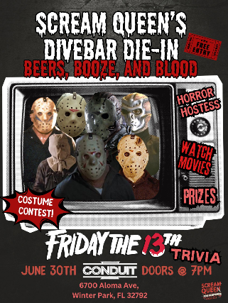 Scream Queen's FREE Horror Trivia (Friday the 13th edition) at Conduit, winter park