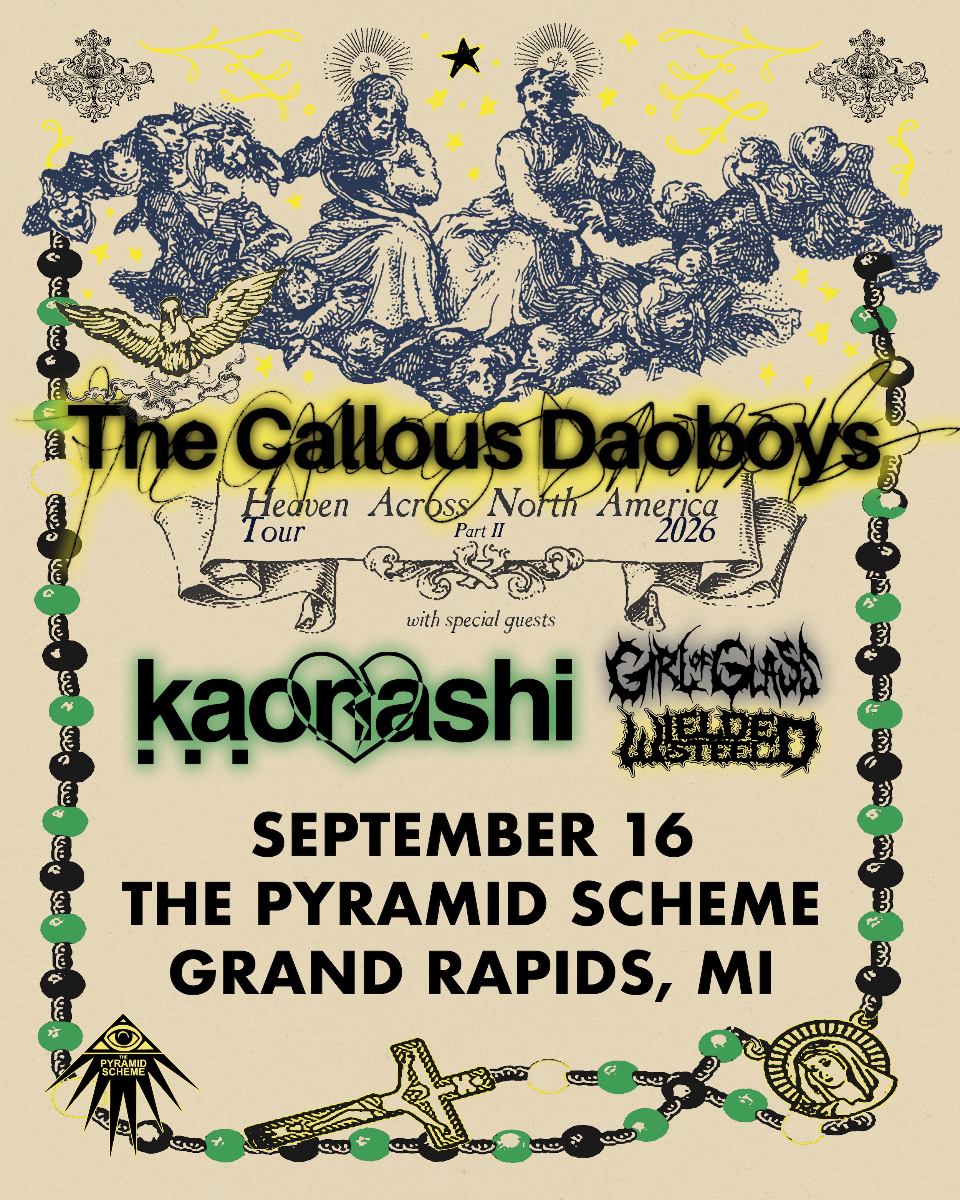 The Callous Daoboys + Kaonashi + Girl of Glass + Wielded Steel