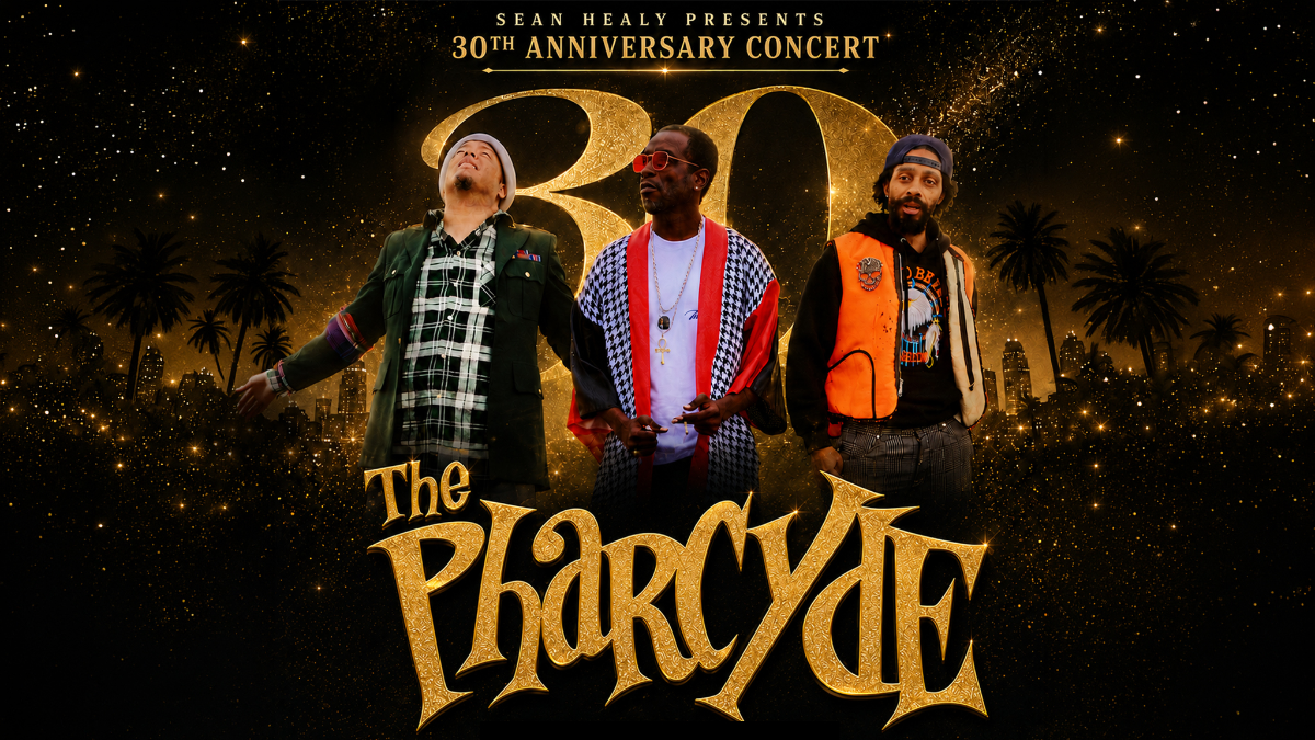 Sean Healy Presents 30th Anniversary Concert with The Pharcyde & Very Special Guests!