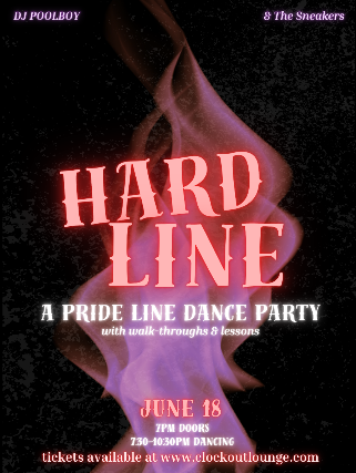 Clock-Out Lounge Presents: Hard Line "A Pride Line Dance Party" feat DJ Pool Boy & The Sneakers