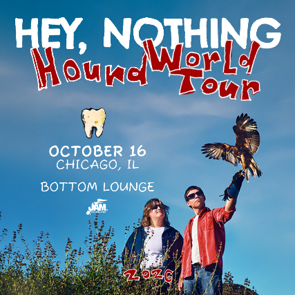 HEY, NOTHING – THE HOUND TOUR - Image 1
