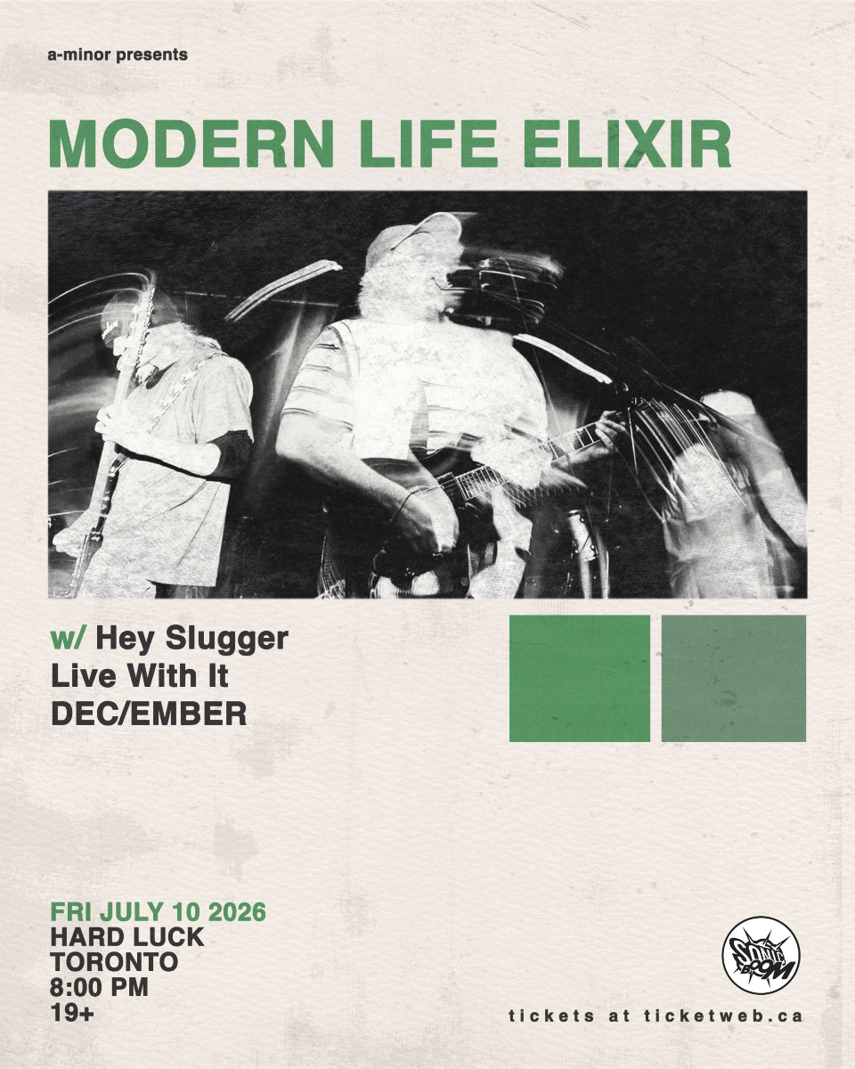 Modern Life Elixir w/ Hey Slugger, Live With It & DEC/EMBER