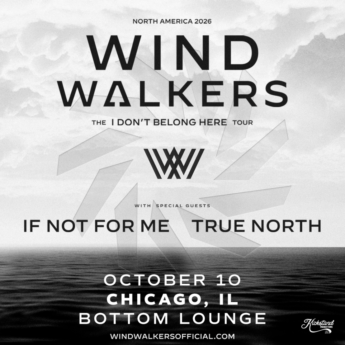 Wind Walkers - The "I Don't Belong Here" Tour w/ If Not For Me & True North