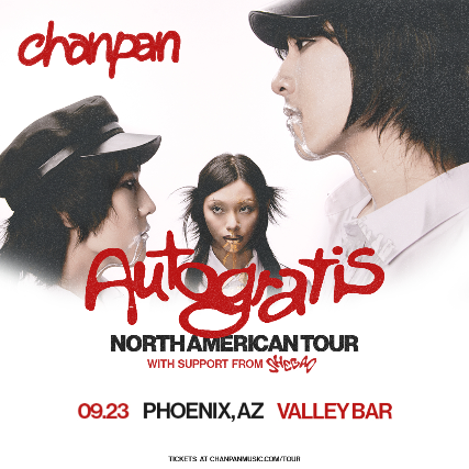 CHANPAN PRESENTS: AUTOGRATIS NORTH AMERICAN TOUR