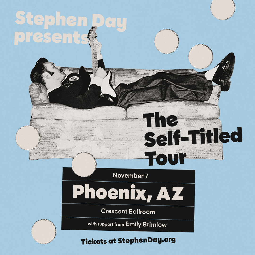 STEPHEN DAY PRESENTS: THE SELF TITLED TOUR