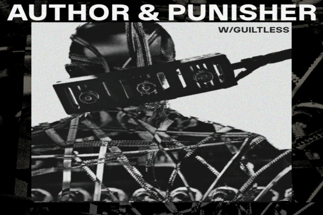 AUTHOR & PUNISHER with Guiltless & Esses