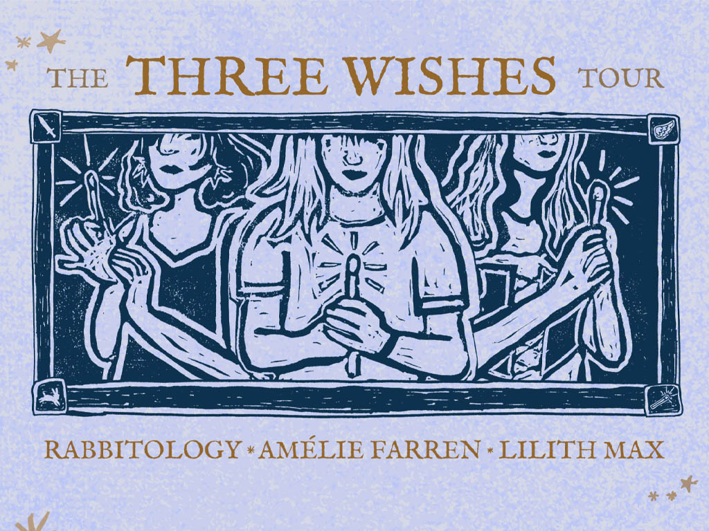 Amélie Farren, Lilith Max, Rabbitology - The Three Wishes Tour