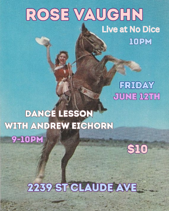 Rose Vaughn + Dance Lesson w Andrew Eichorn at NO DICE