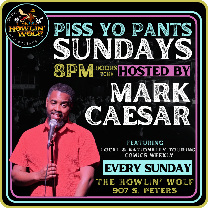 Piss Yo' Pants Sundays hosted by Mark Caesar - Image 1
