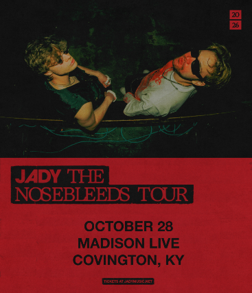 Jady - The Nosebleeds Tour