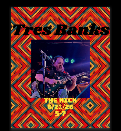 Tres Banks at The Nick Sunday June 21st Happy Hour Free Show 5pm-7pm at The Nick, birmingham