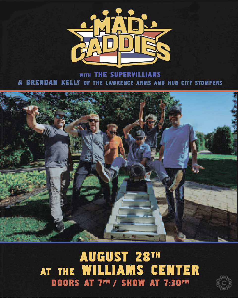 Mad Caddies with The Supervillains, Brendan Kelly of The Lawrence Arms and Hub City Stompers