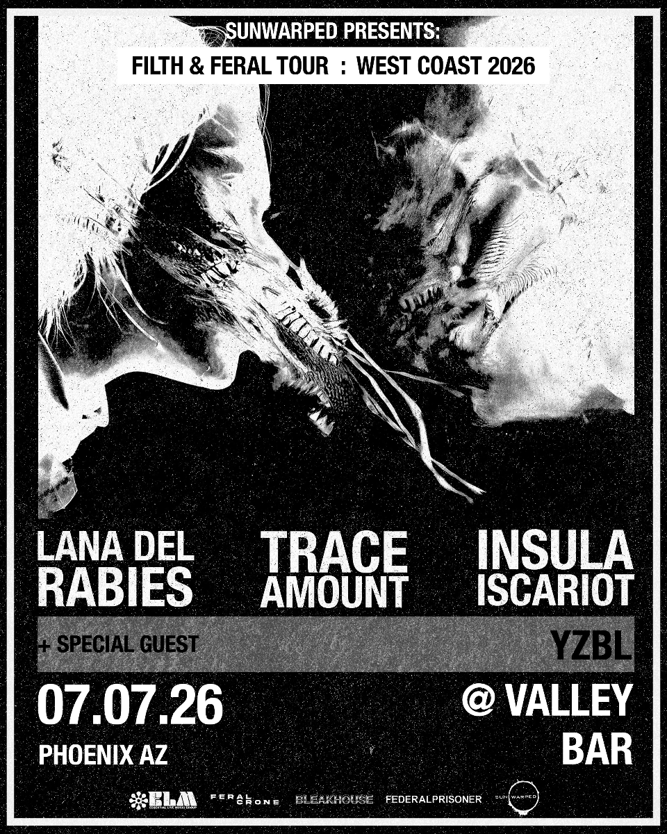 LANA DEL RABIES / TRACE AMOUNT / INSULA ISCARIOT / YZBL - FILTH & FERAL TOUR 2026