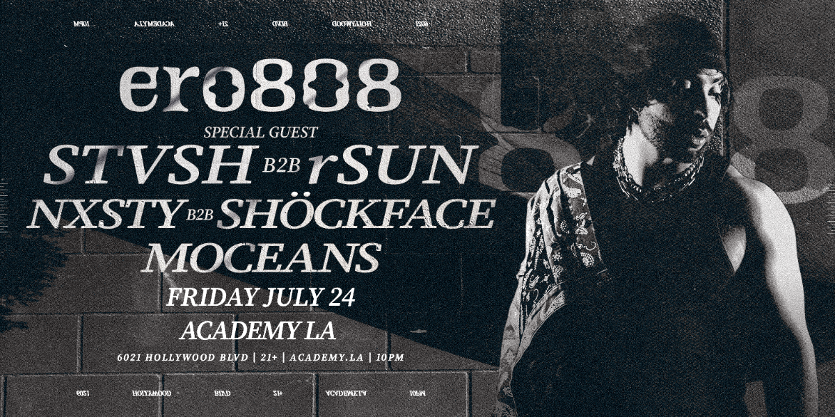 ERO808, STVSH b2b RSUN, SHOCKFACE b2b NXSTY
