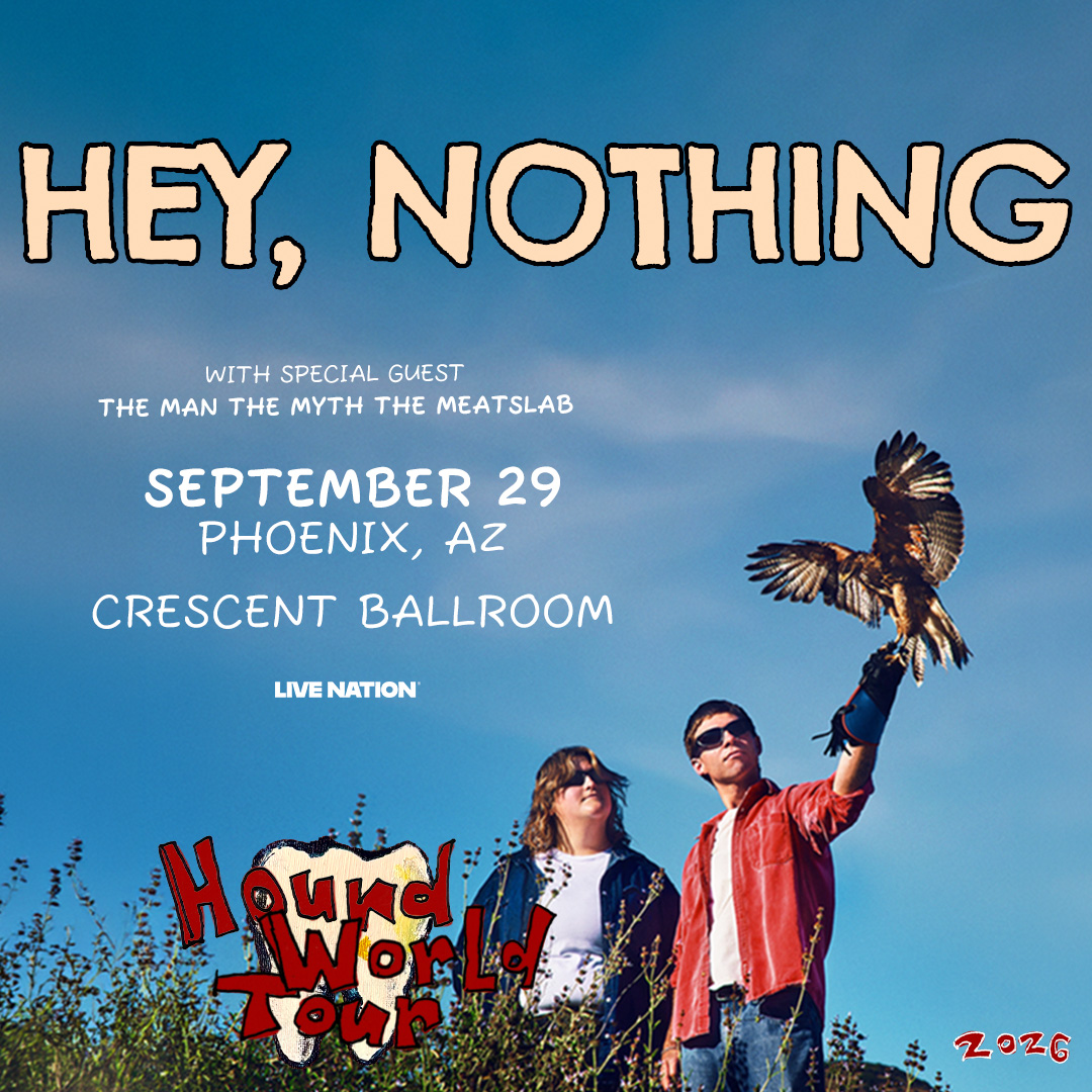 HEY, NOTHING - THE HOUND TOUR