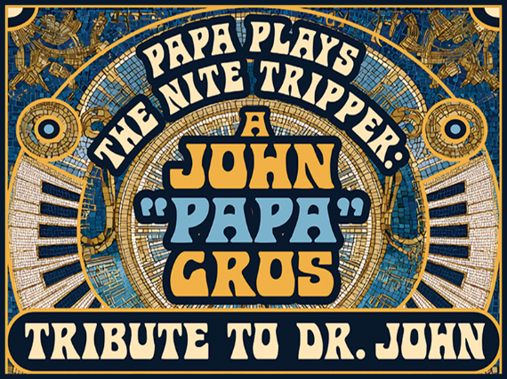 Papa Plays The Nite Tripper - A John "Papa" Gros Tribute to Dr. John