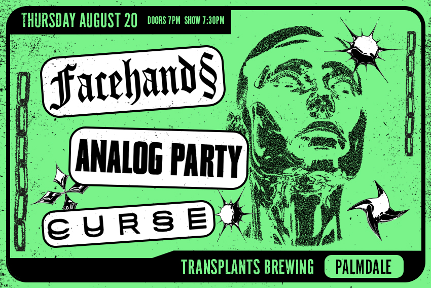 FREE SHOW: FACEHANDS / ANALOG PARTY / CURSE