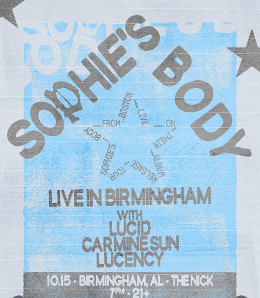 Sophie’s Body, Carmine Sun, Lucid, Lucency at The Nick 10/15 Doors 7pm