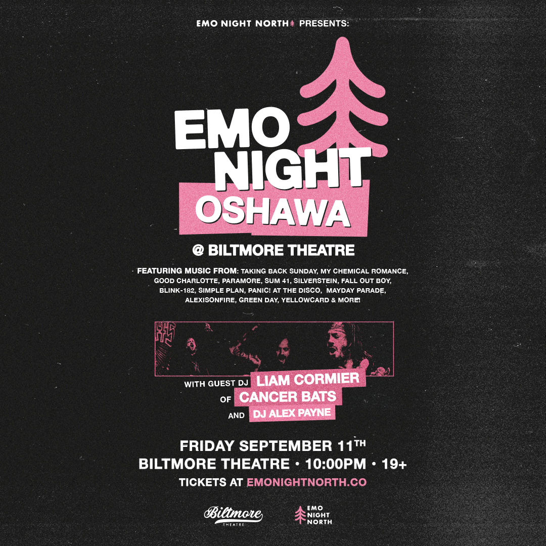 Emo Night Oshawa w/ DJ Liam Cormier of Cancer Bats at Biltmore Theatre - Sep 11 2026