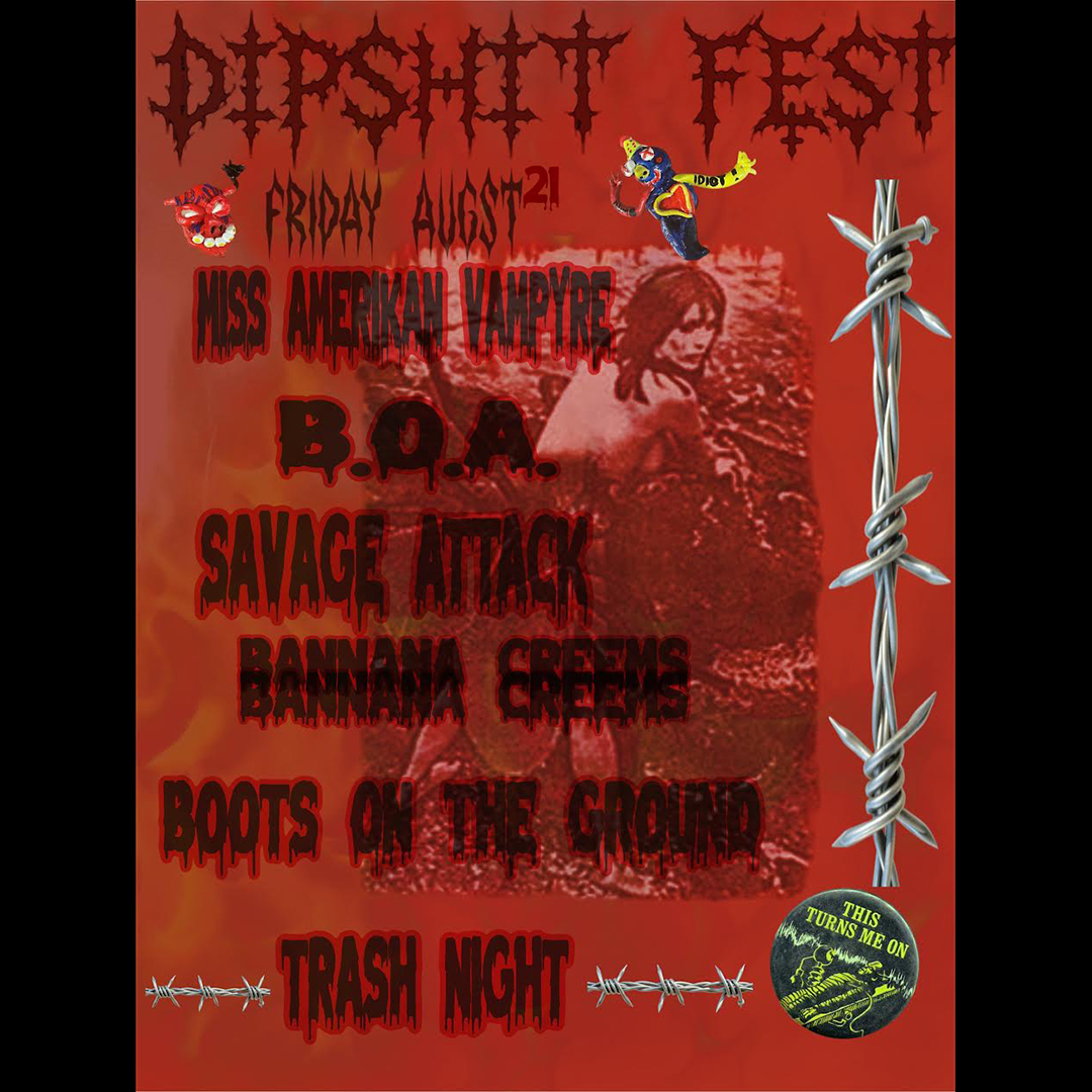 DIPSHIT FEST NIGHT 1 Feat. B.O.A.