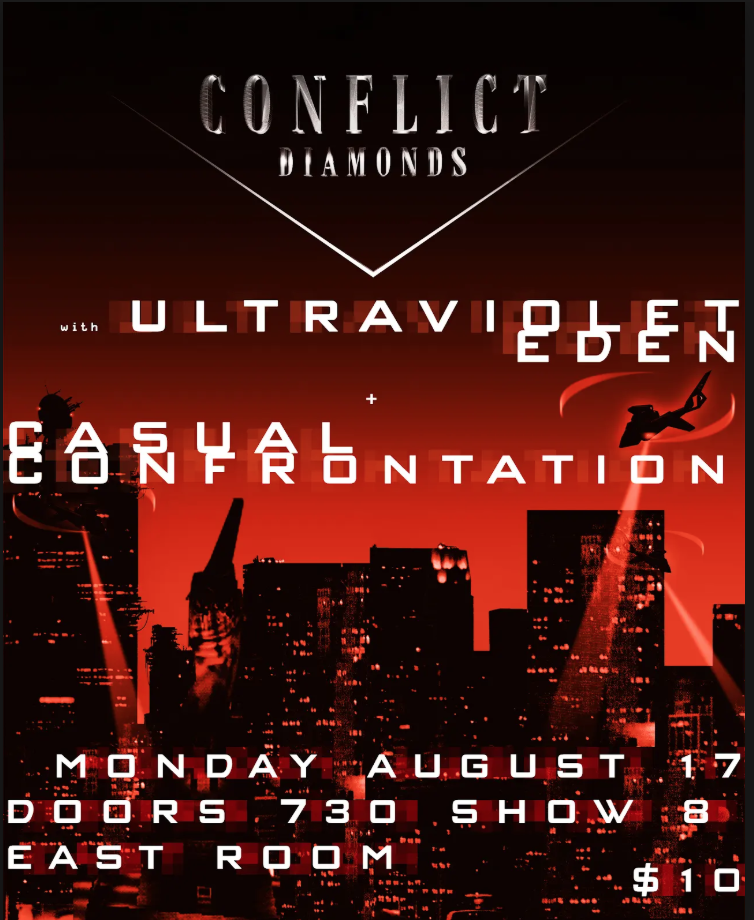 Conflict Diamonds / Ultraviolet Eden / Casual Confrontation