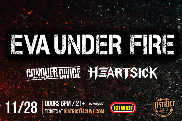 EVA UNDER FIRE wsg Conquer Divide and Heartsick