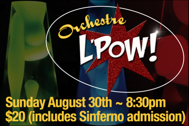 ORCHESTRE L'POW followed by Sinferno Cabaret