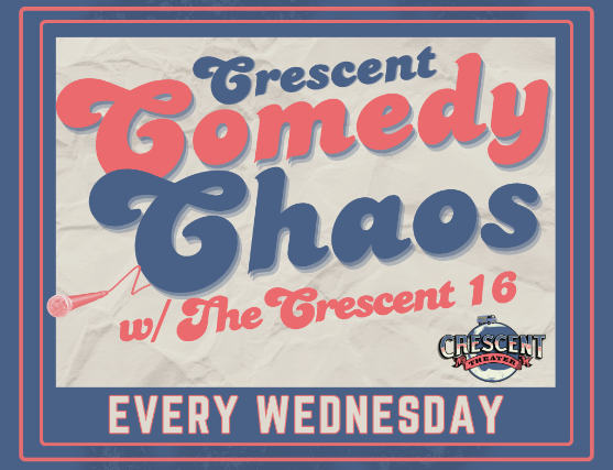 Crescent Comedy Chaos at Crescent Theater – Mobile, AL