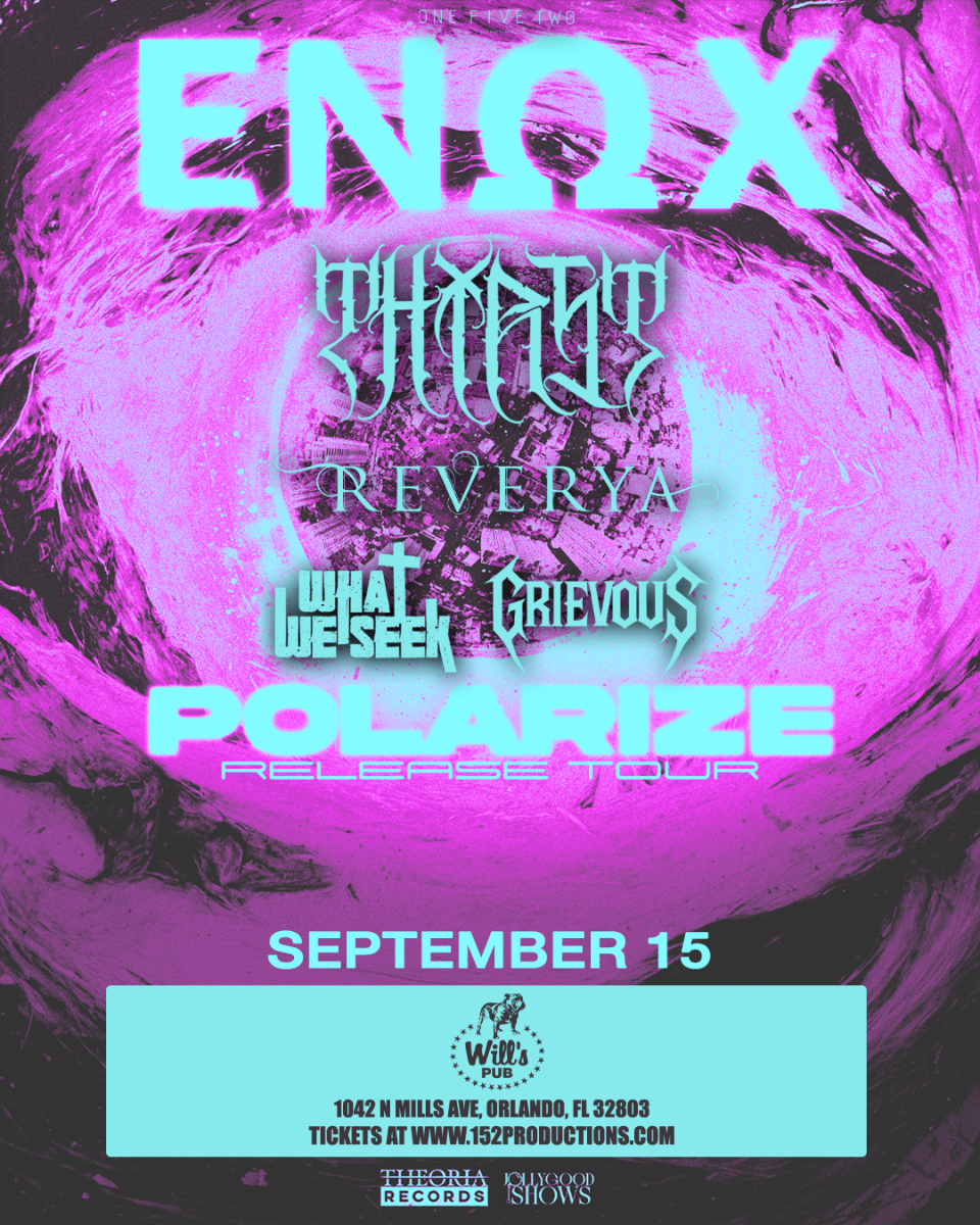 Enox, Thirst, Reverya, What We Seek, and Grievous in Orlando
