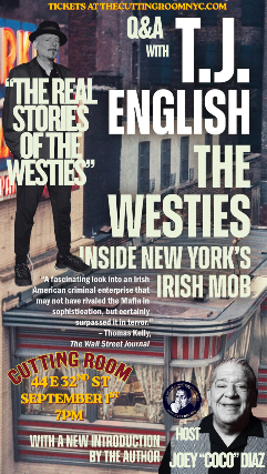Q&A w/ T.J. English - Hosted by Joey "CoCo" Diaz: The Westies - Inside New York's Irish Mob. Hosted by Joey "CoCo" Diaz