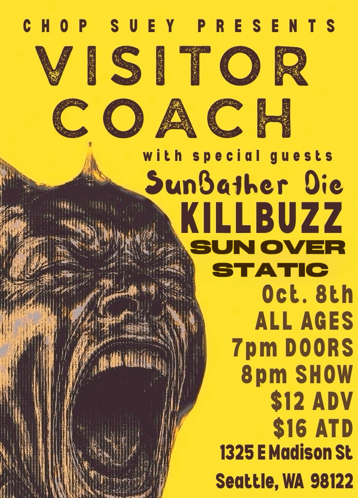 Visitor Coach, Sunbather Die, Killbuzz, Sun Over Static at Chop Suey