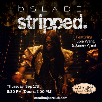 B.SLADE: stripped. feat. Hubie Wang & Jamey Arent