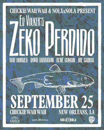 Ed Volker's Zeko Perdido w/ Rod Hodges, René Coman, Doug Garrison, Joe Cabral at Chickie Wah Wah