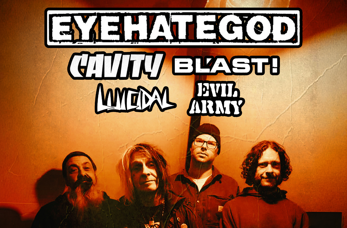 Eyehategod, Cavity, BL'AST!, Luicidal, Evil Army
