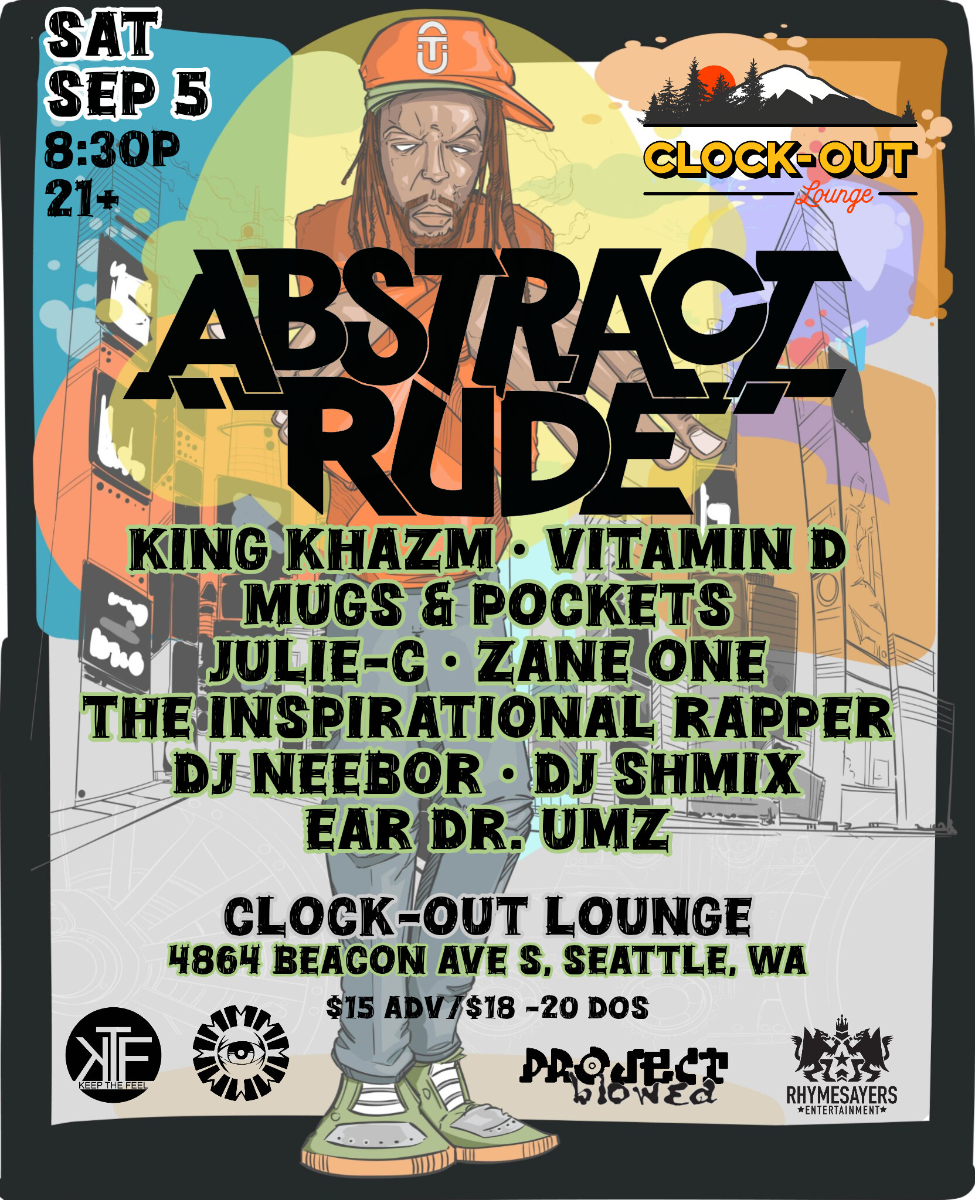 Clock-Out Lounge Presents: Abstract Rude w/ King Khazm, Vitamin D + more