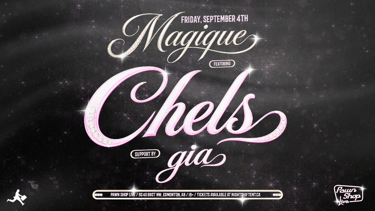 Magique w/ Chels + Gia