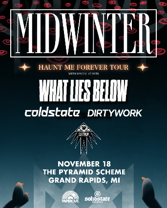 Cartel de Midwinter: Haunt Me Forever Tour + What Lies Below + Coldstate + DIRTYWORK