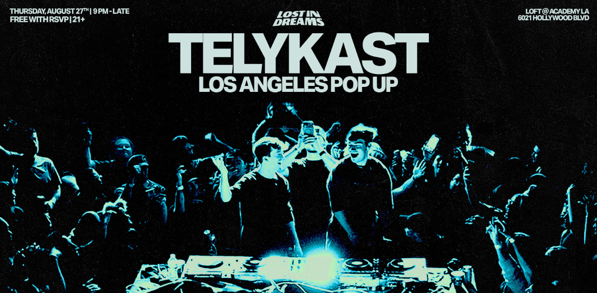 Telykast x Lost in Dreams LA Pop Up