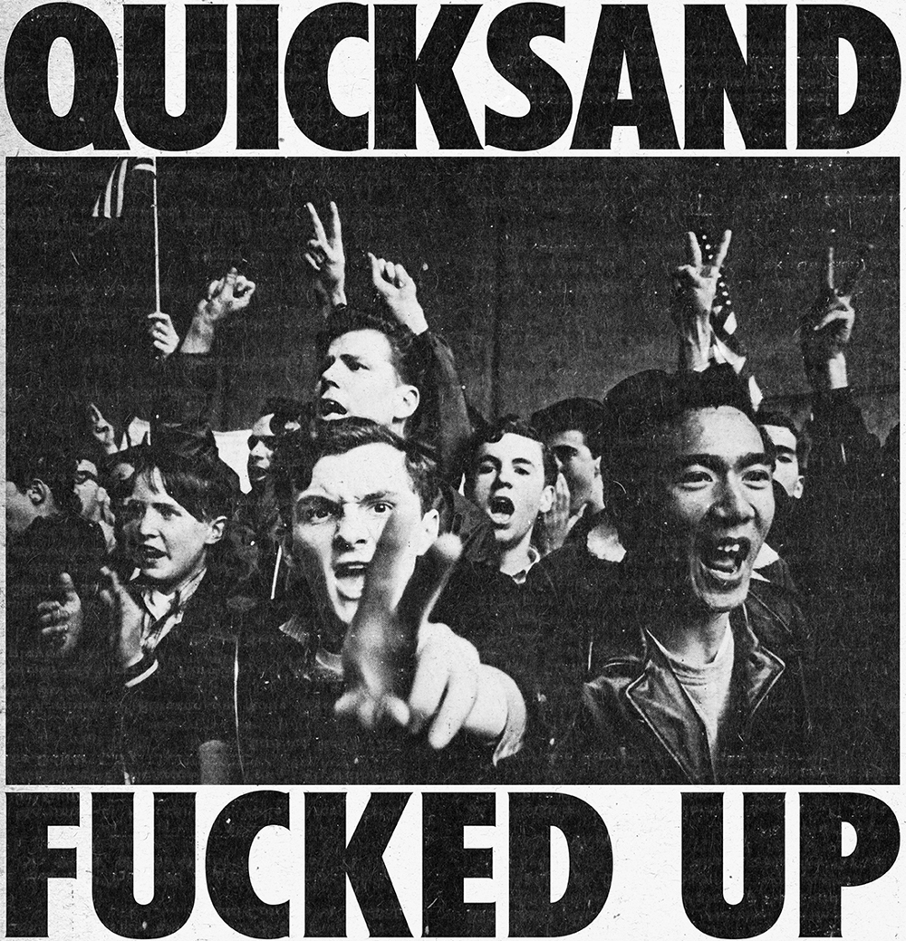 Quicksand, Fucked Up