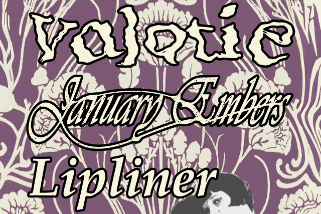 Valatiae, January Embers, Lipliner