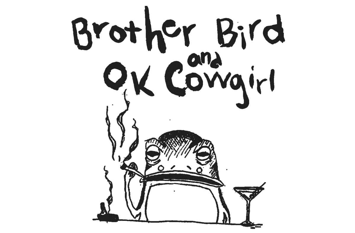 Brother Bird, OK Cowgirl